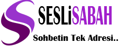 SesliSabah.Com - Sesli Sohbet, Sesli Chat, Mobil Sesli Siteler, Seslichat 